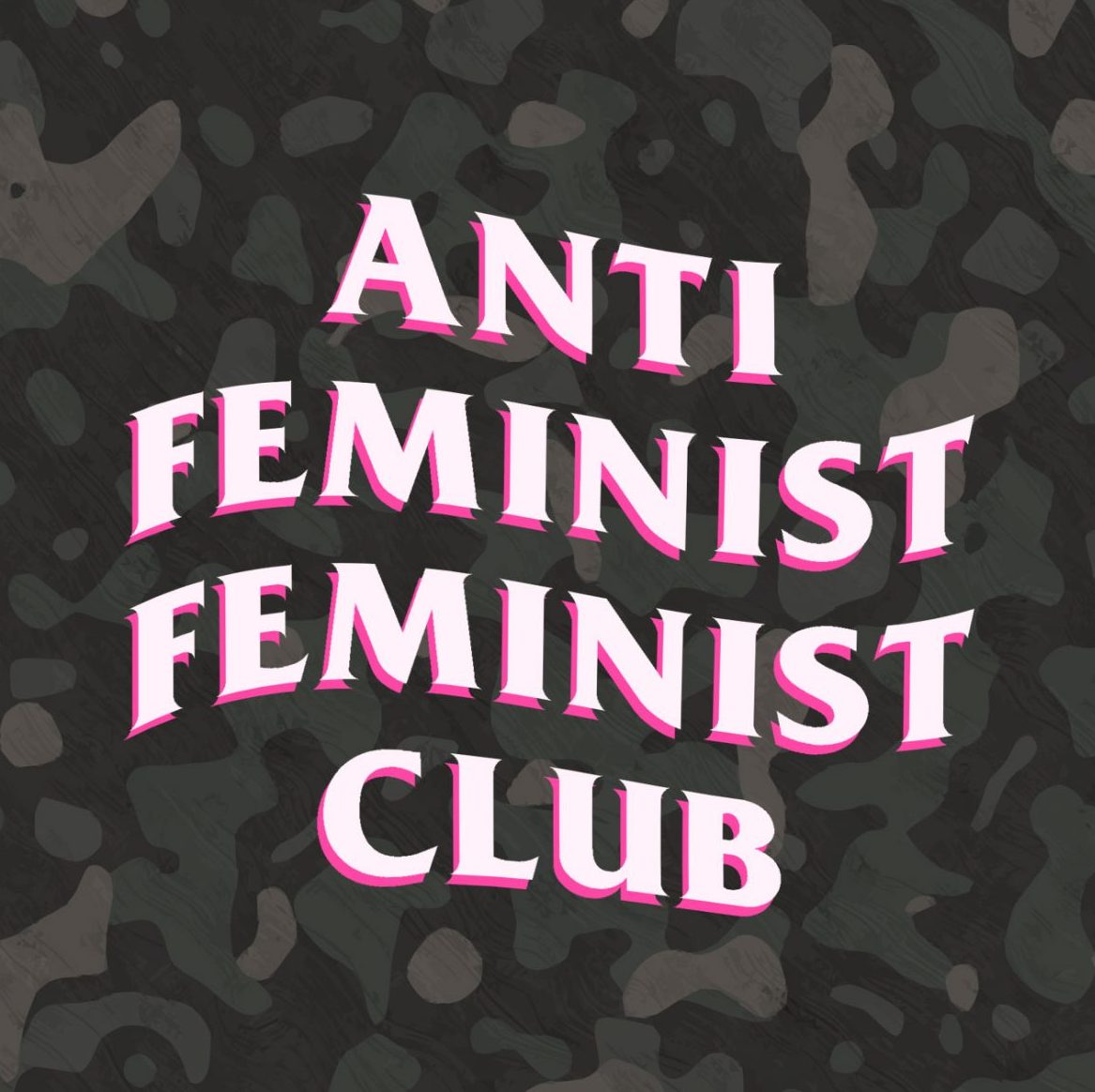 Anti Feminist Feminist Club